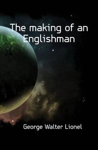 The making of an Englishman
