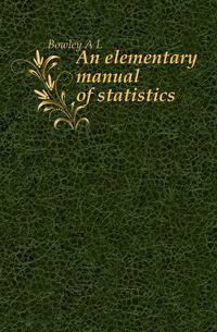 An elementary manual of statistics