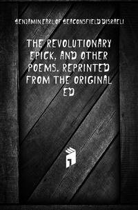 The revolutionary epick, and other poems. Reprinted from the original ed.
