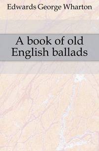 A book of old English ballads