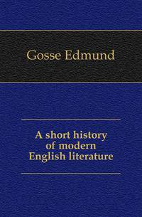 A short history of modern English literature