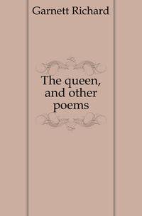 The queen, and other poems