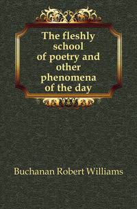 The fleshly school of poetry and other phenomena of the day