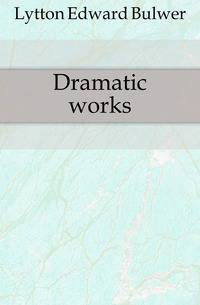 Dramatic works