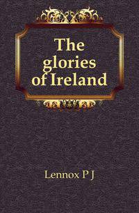 The glories of Ireland