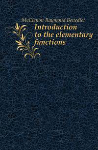 Introduction to the elementary functions