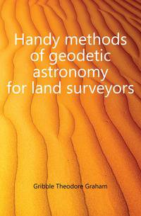 Handy methods of geodetic astronomy for land surveyors