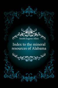 Index to the mineral resources of Alabama