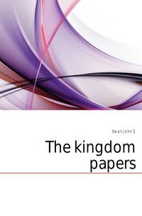 The kingdom papers
