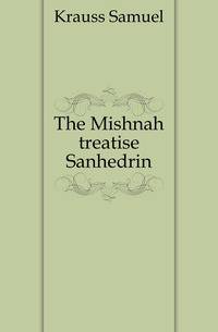 The Mishnah treatise Sanhedrin