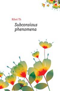 Subconsious phenomena