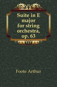 Suite in E major for string orchestra, op. 63