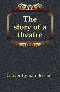 The story of a theatre