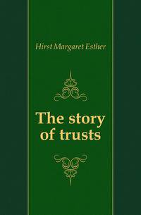 The story of trusts