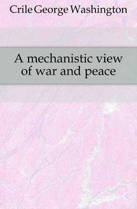A mechanistic view of war and peace