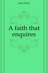 A faith that enquires