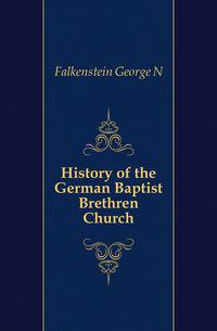 History of the German Baptist Brethren Church