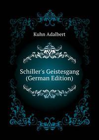 Schiller's Geistesgang (German Edition)