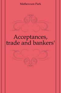 Acceptances, trade and bankers'