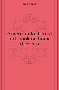 American Red cross text-book on home dietetics
