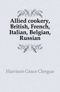Allied cookery, British, French, Italian, Belgian, Russian