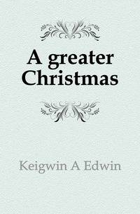 A greater Christmas