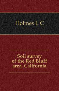 Soil survey of the Red Bluff area, California