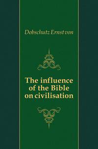The influence of the Bible on civilisation