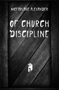 Of church discipline