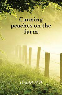 Canning peaches on the farm