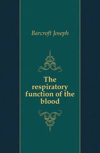 The respiratory function of the blood
