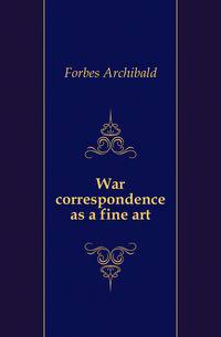 War correspondence as a fine art