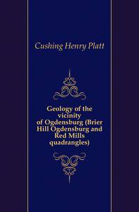 Geology of the vicinity of Ogdensburg (Brier Hill Ogdensburg and Red Mills quadrangles)