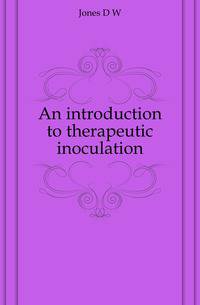 An introduction to therapeutic inoculation