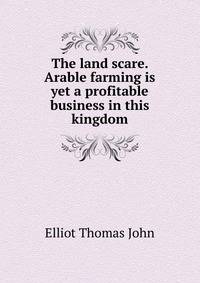 The land scare. Arable farming is yet a profitable business in this kingdom..