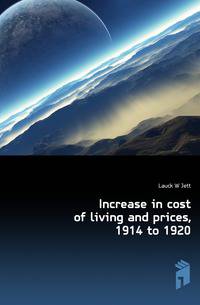 Increase in cost of living and prices, 1914 to 1920