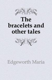 The bracelets and other tales