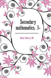 Secondary mathematics. I-