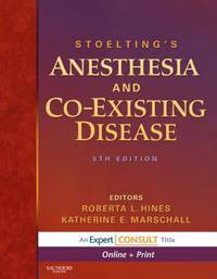 Stoelting's Anesthesia and Coexisting Disease: Expert Consult: Online and Print
