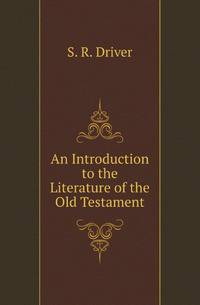 An Introduction to the Literature of the Old Testament