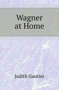 Wagner at Home