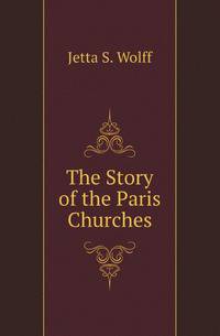 The Story of the Paris Churches