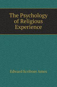 The Psychology of Religious Experience