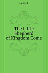 The Little Shepherd of Kingdom Come