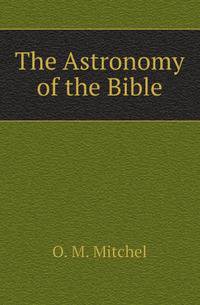 The Astronomy of the Bible