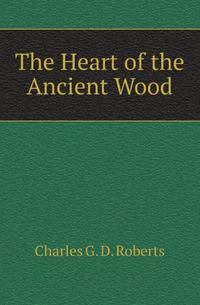 The Heart of the Ancient Wood