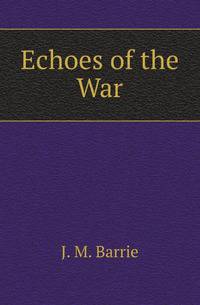 Echoes of the War