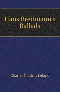 Hans Breitmann's Ballads