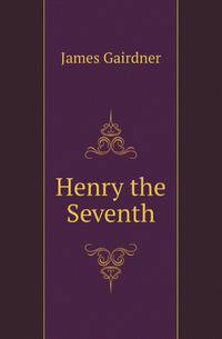 Henry the Seventh