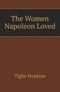 The Women Napoleon Loved